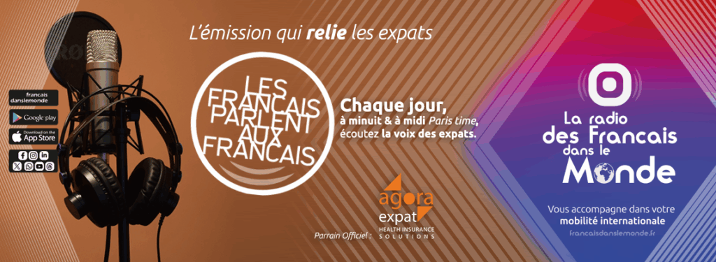 Les Français parlent aux Français, l'émission qui relie les expats, parrainé par AGORA Expat !