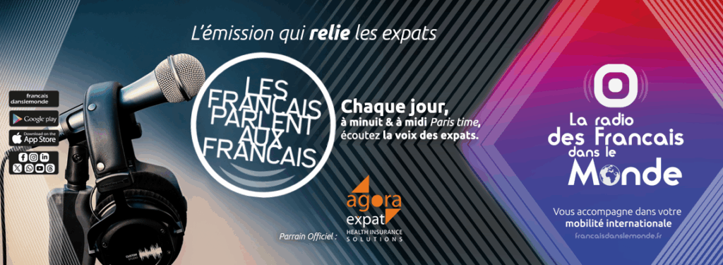 Les Français parlent aux Français, l'émission qui relie les expats, parrainé par AGORA Expat !