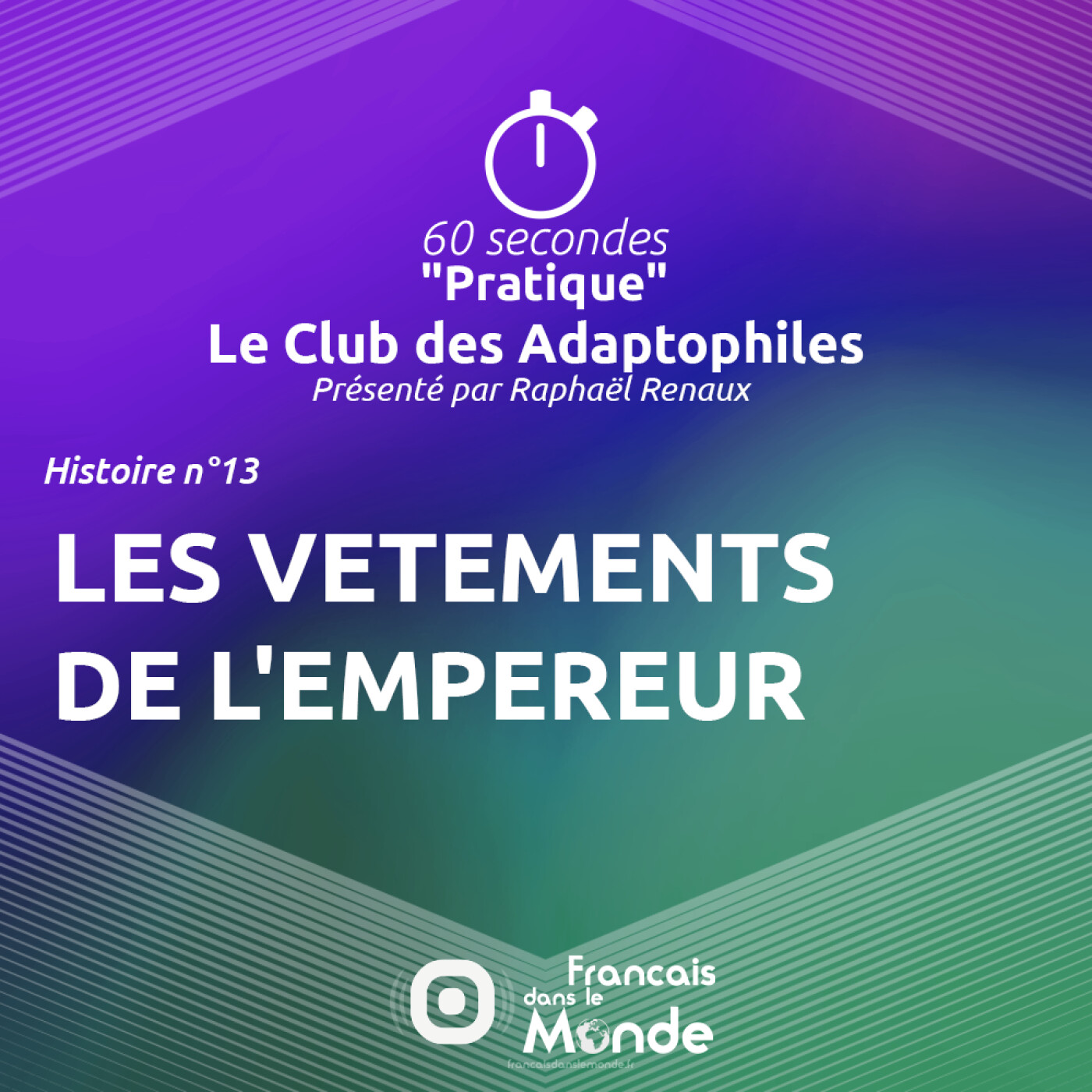 Le Club des Adaptophiles 13 :  Les vêtements de l’Empereur