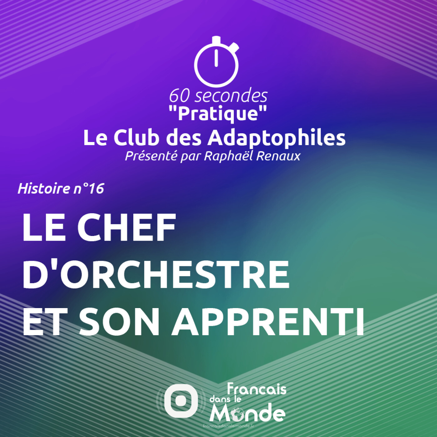 Le Club des Adaptophiles 16 – Le chef d’orchestre et son apprenti