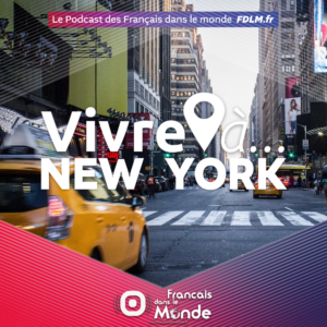 Vivre à New York Le podcast