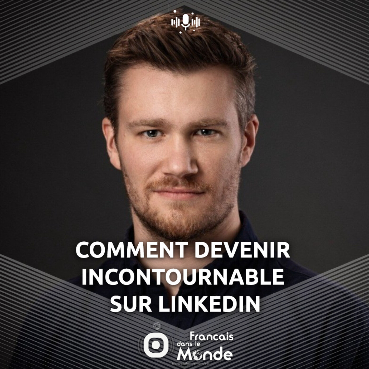 LinkedIn & la mobilité internationale : Alex Bage partage ses astuces