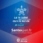 Vivez le 14 juillet dans 10 grandes villes dans le monde en direct Radio & YouTube Live sur Francaisdanslemonde.fr avec Expat.com et Santexpat.fr
