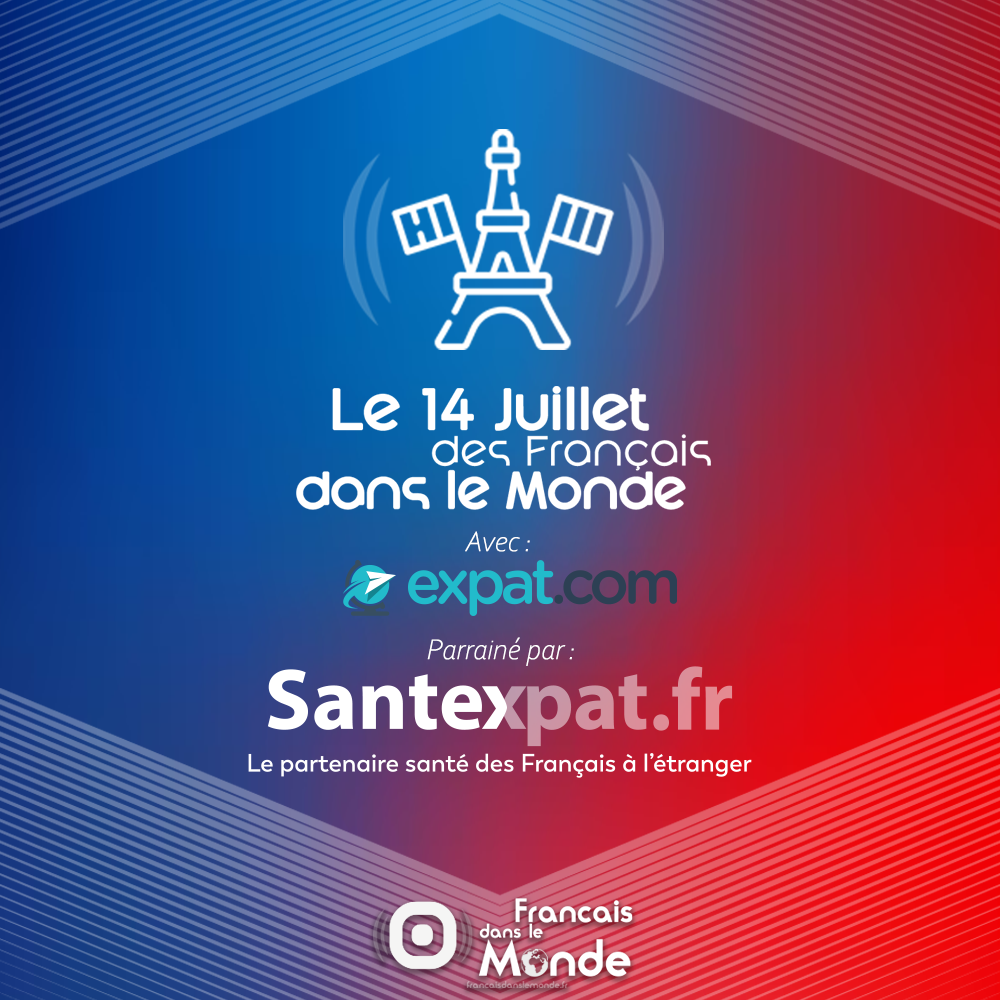 Vivez le 14 juillet dans 10 grandes villes dans le monde en direct Radio & YouTube Live sur Francaisdanslemonde.fr avec Expat.com et Santexpat.fr