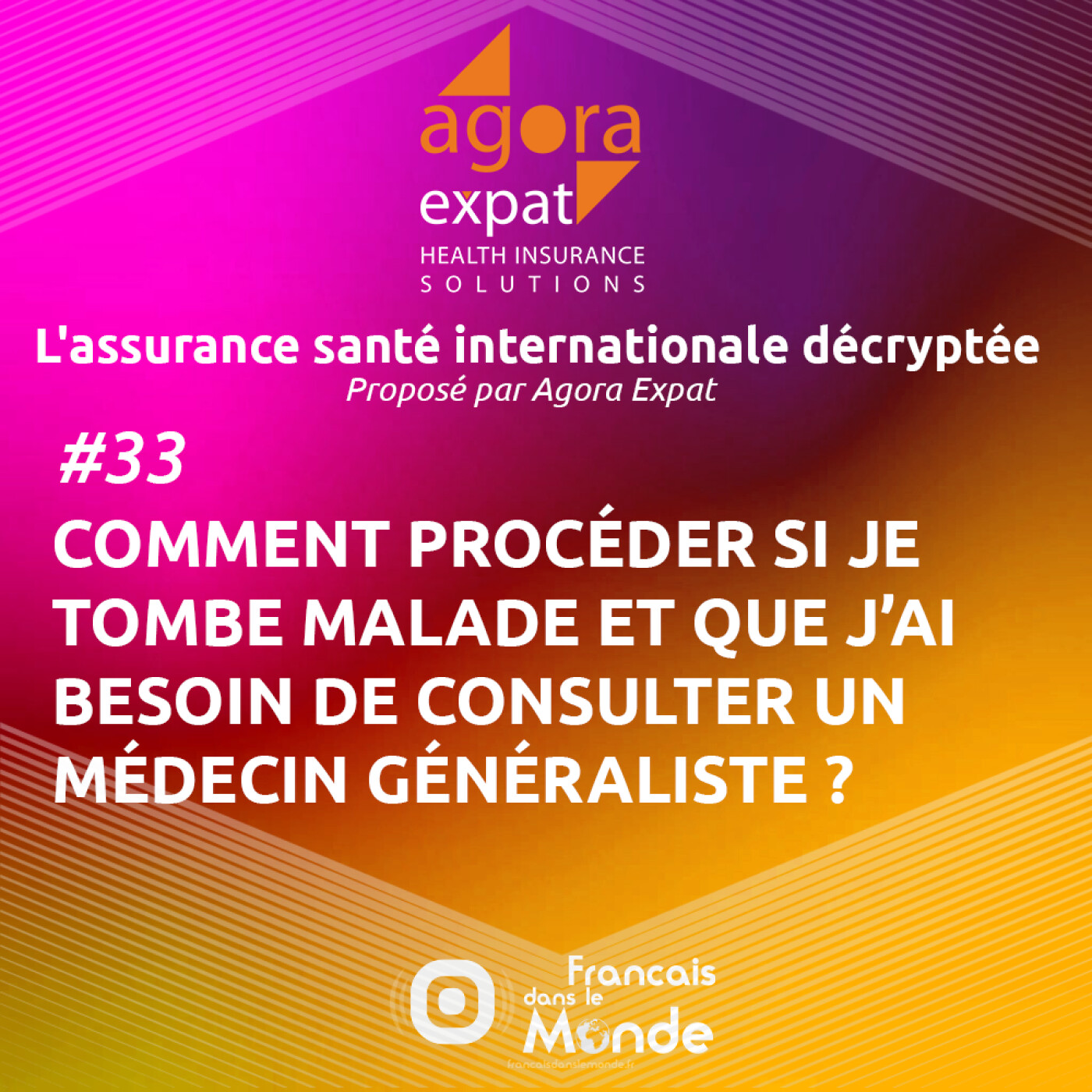 #33 – Comment procéder si je tombe malade et que j’ai besoin de consulter un médecin généraliste ?