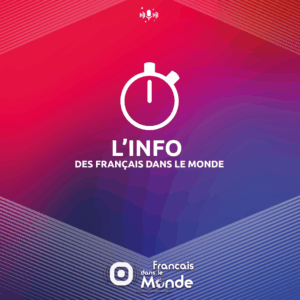 L'info des Français dans le monde