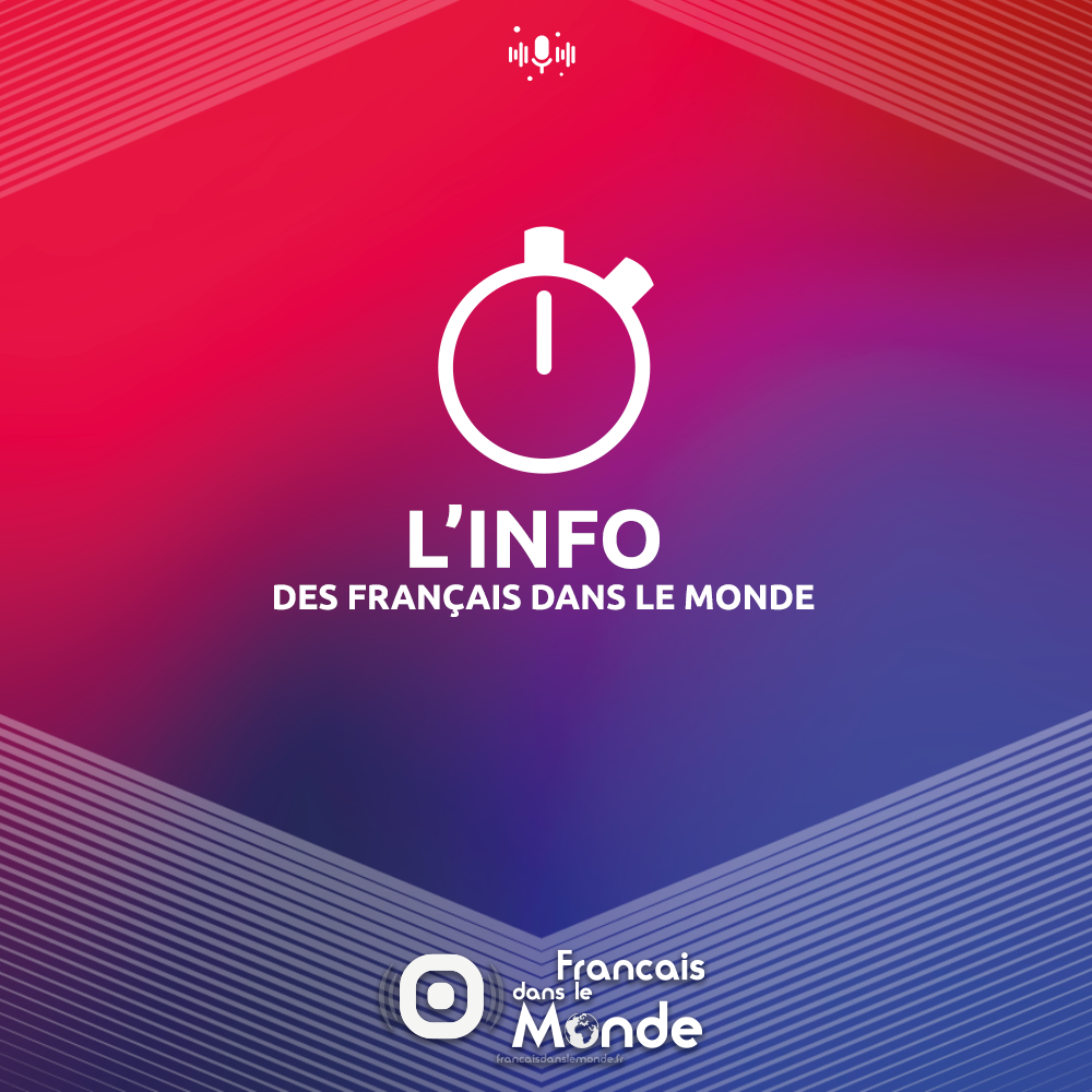 L'info des Français dans le monde