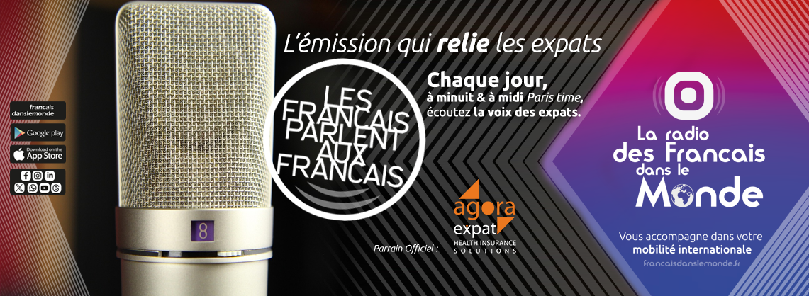 Les Français parlent aux Français, l'émission qui relie les expats, parrainé par AGORA Expat !