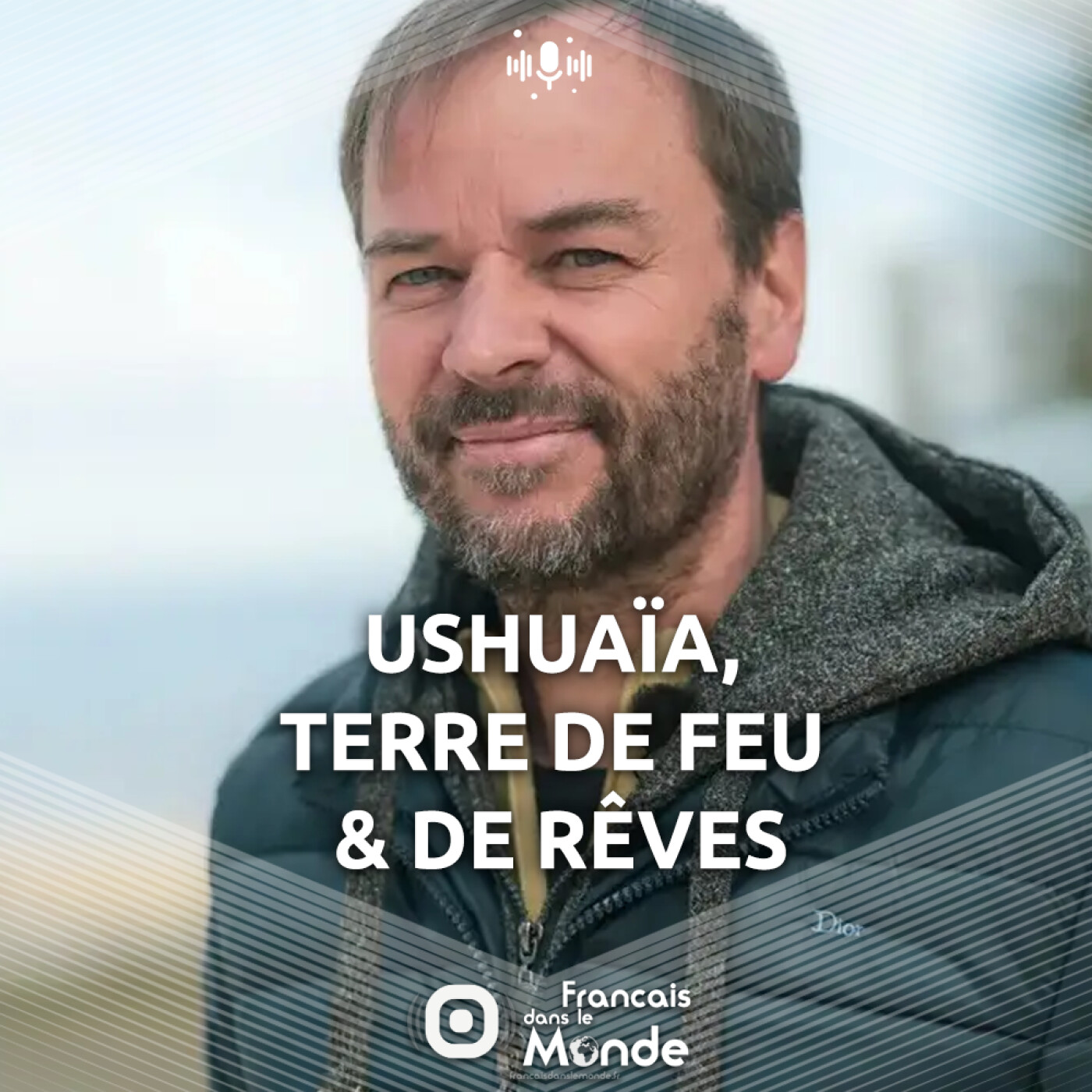 À la découverte d’Ushuaïa avec Stéphane Cuisiniez