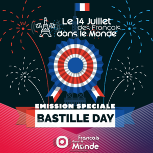 Vivez le 14 juillet dans 10 grandes villes dans le monde en direct Radio & YouTube Live sur Francaisdanslemonde.fr