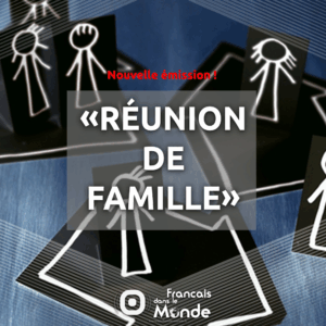 "Réunion de Famille" va rassembler un expat Francophone, sa famille & amis et un psychologue.