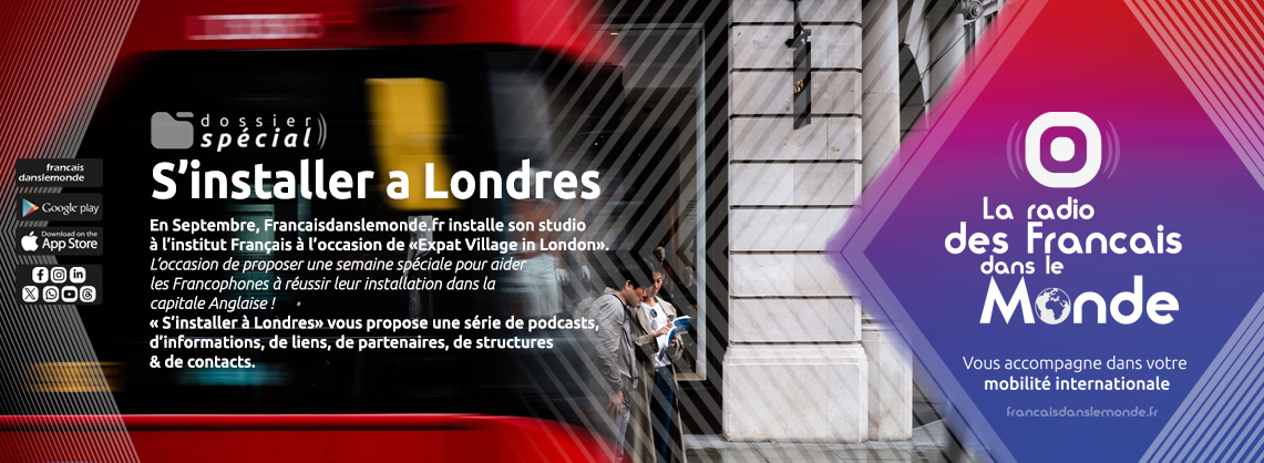 S'installer à Londres : des podcasts inspirants de Francaisdanslemonde.fr