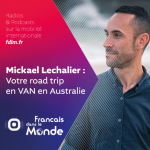 Mickael Lechalier de Vanz Travel : L'art du road trip en Australie