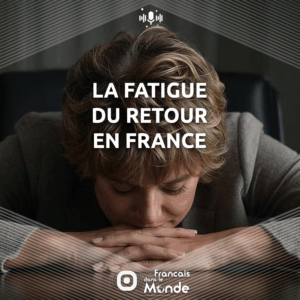 Attention à la fatigue mentale et physique lors du retour en France, les conseils de Margot Vappereau