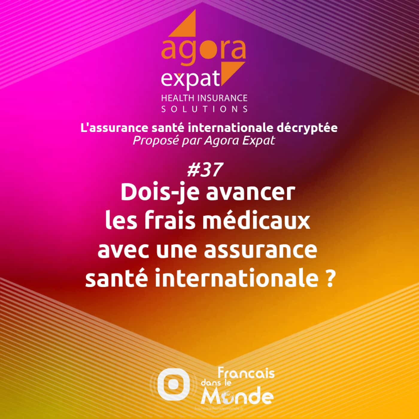 #37 – Dois-je avancer les frais médicaux avec une assurance santé internationale ?