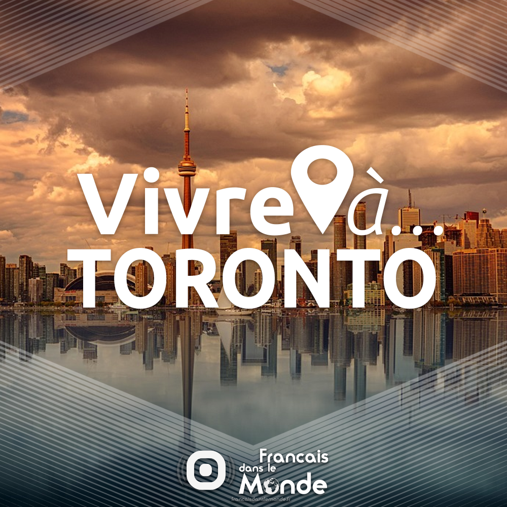 Vivre à Toronto