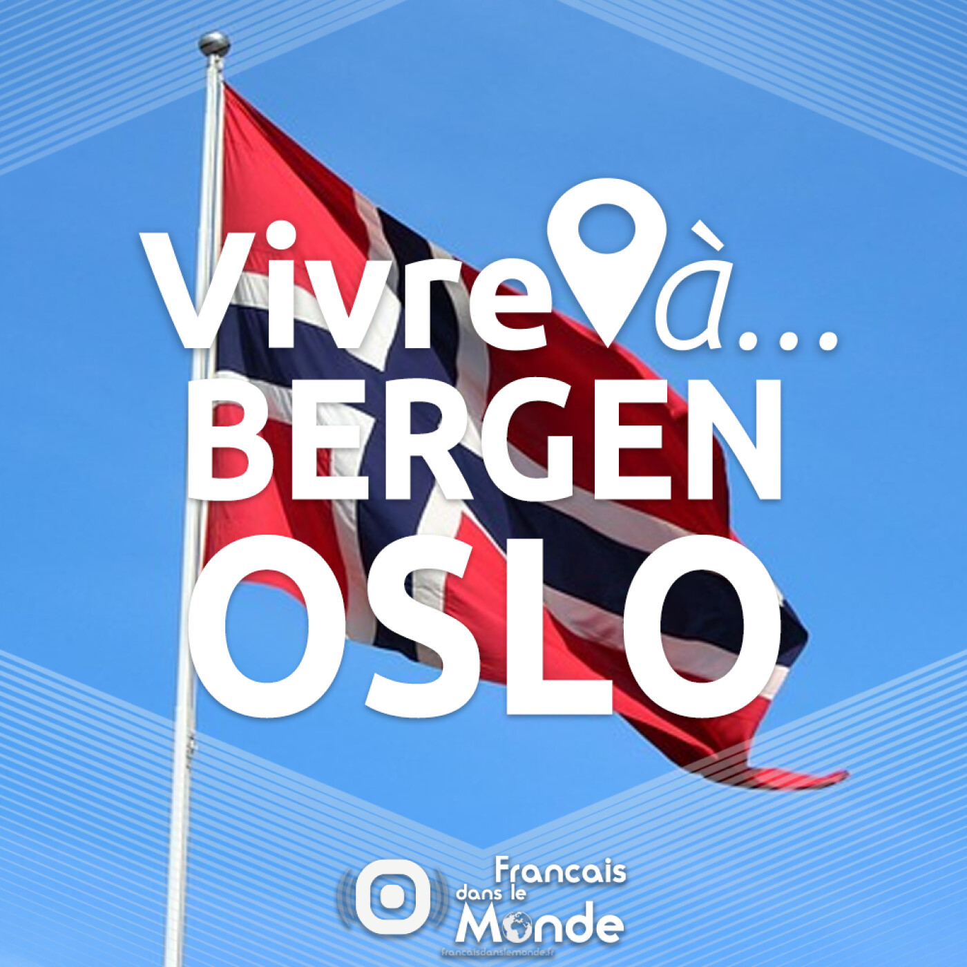 Vivre A BERGEN ou OSLO ?