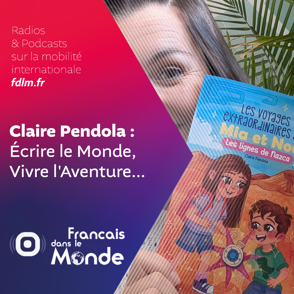 Claire Pendola : Voyage, écriture et vie de famille