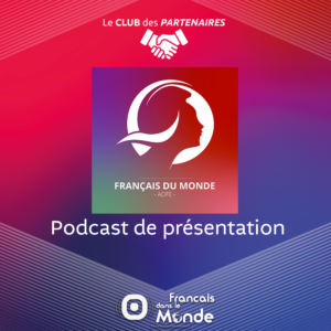 Présentation de "Français du Monde – ADFE" (association démocratique des Français à l’étranger)