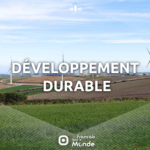 Découvrez les podcasts de Francaisdanslemonde.fr sur le thème : DEVELOPPEMENT DURABLE