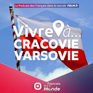 Vivre à CRACOVIE ou VARSOVIE en POLOGNE