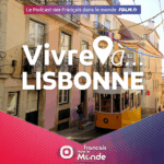 Vivre à Lisbonne (Portugal). Le podcast des Français dans le monde.
