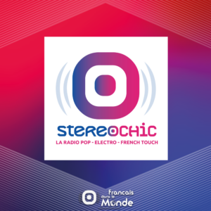 StereoChic Radio ; Pop, Electro & French Touch en non stop pour les Français dans le monde ! 100% MUSIQUE.
