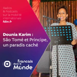 Bienvenue sur les îles "Chocolat" avec Dounia Karim