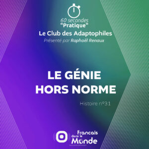 Le Génie Hors Norme