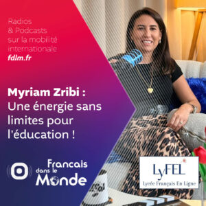 De la salle de classe à Cocorico Radio : Myriam Zribi raconte !