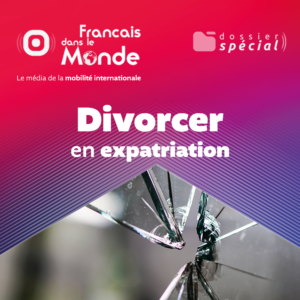 Divorce en expatriation : Comment traverser cette tempête loin de chez soi ?