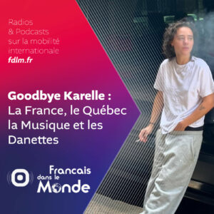 De Paris à Montréal : une aventure musicale par Goodbye Karelle
