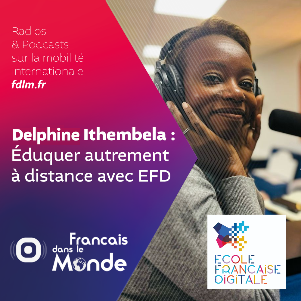 L'École Française Digitale au service des expatriés avec Delphine Ithembela