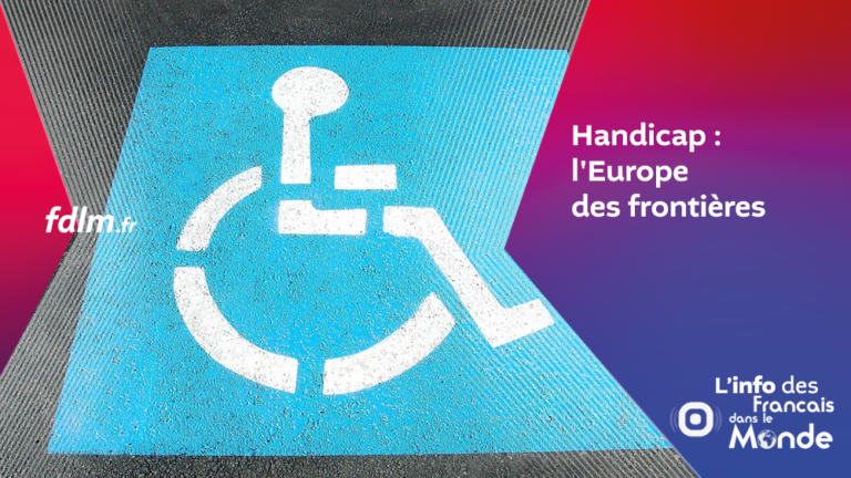 Handicap : l'Europe des frontières