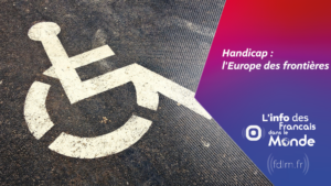 Handicap : l'Europe des frontières