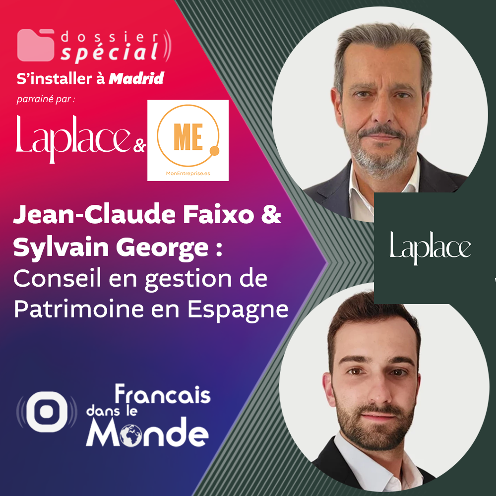 La fiscalité Espagnole décryptée avec Jean Claude Faixo et Sylvain George de Laplace Iberia