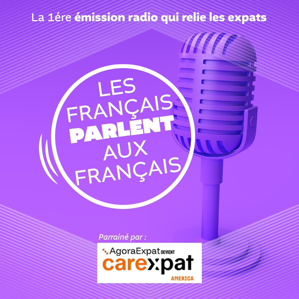 Les Français parlent aux Français : l’émission qui relie les expats parrainée par careXpat America