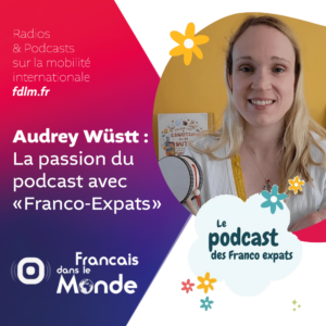 Grandir Bilingue avec "Franco-Expats", le podcast signé Audrey Wüst