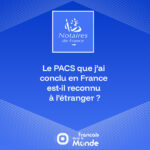 Plongeons dans les méandres du Pacte civil de solidarité (Pacs) et son impact sur les expatriés.