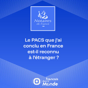 Plongeons dans les méandres du Pacte civil de solidarité (Pacs) et son impact sur les expatriés.