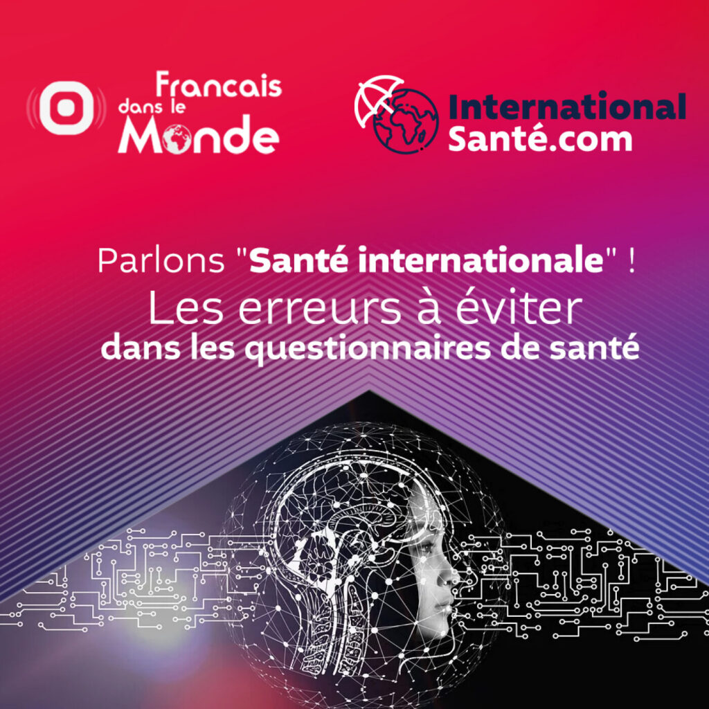 Découvrez comment éviter les erreurs dans votre questionnaire de santé pour une meilleure couverture médicale à l'étranger.