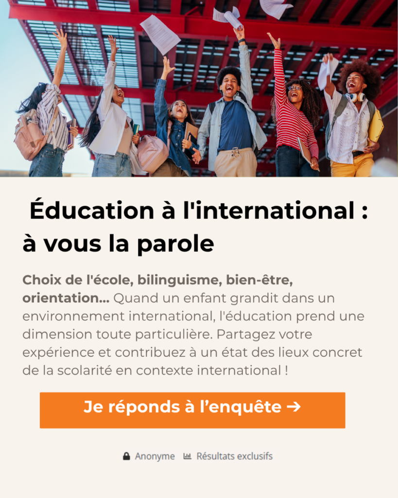 Education à l'international : à vous la parole Choix de l'école, bilinguisme, bien-être, orientation...