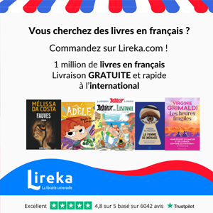 Lireka.com : LIVRAISON gratuite dans le monde sur Lireka avec +1 million livres français neufs, roman, jeunesse, BD, manga, polar, scolaire...